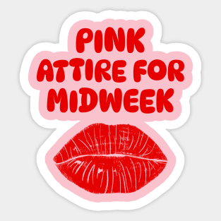 PINK ATTIRE FOR MIDWEEK Sticker